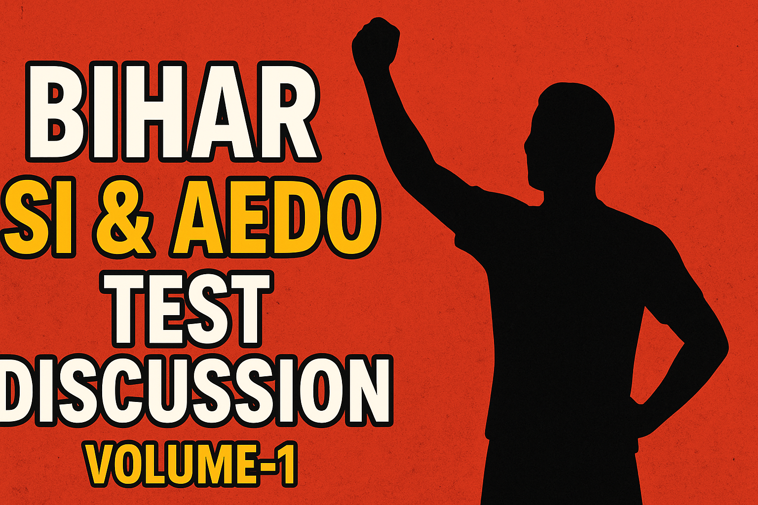 Bihar SI  & AEDO Test Discussion, Volume-1